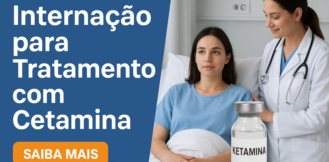 Internação para Tratamento com Cetamina: Guia Completo