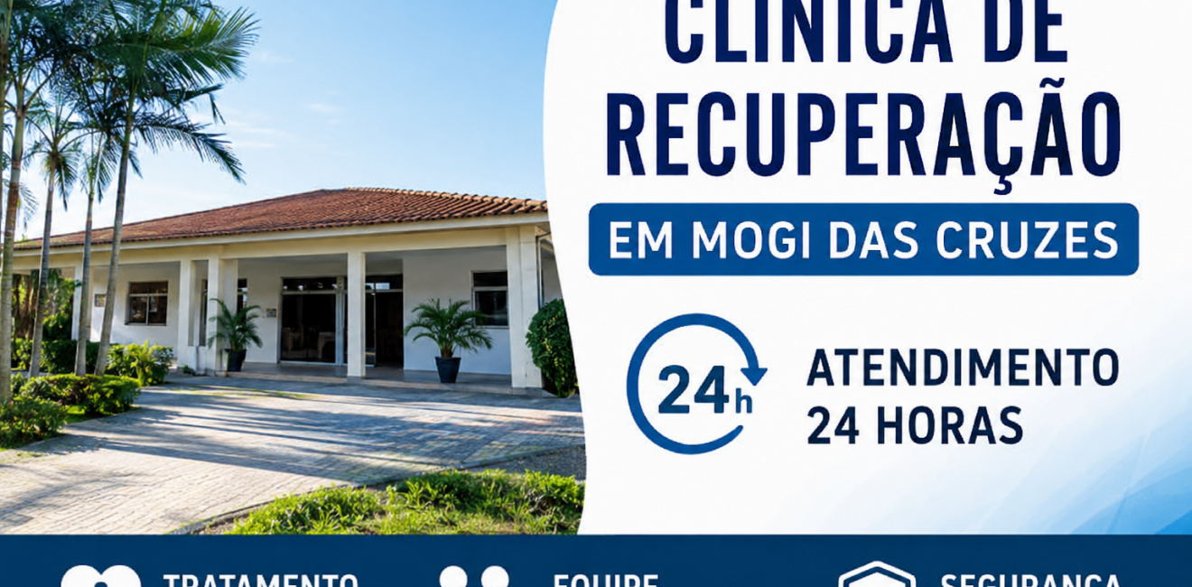 Clínica de Recuperação em Mogi das Cruzes com Atendimento 24 Horas