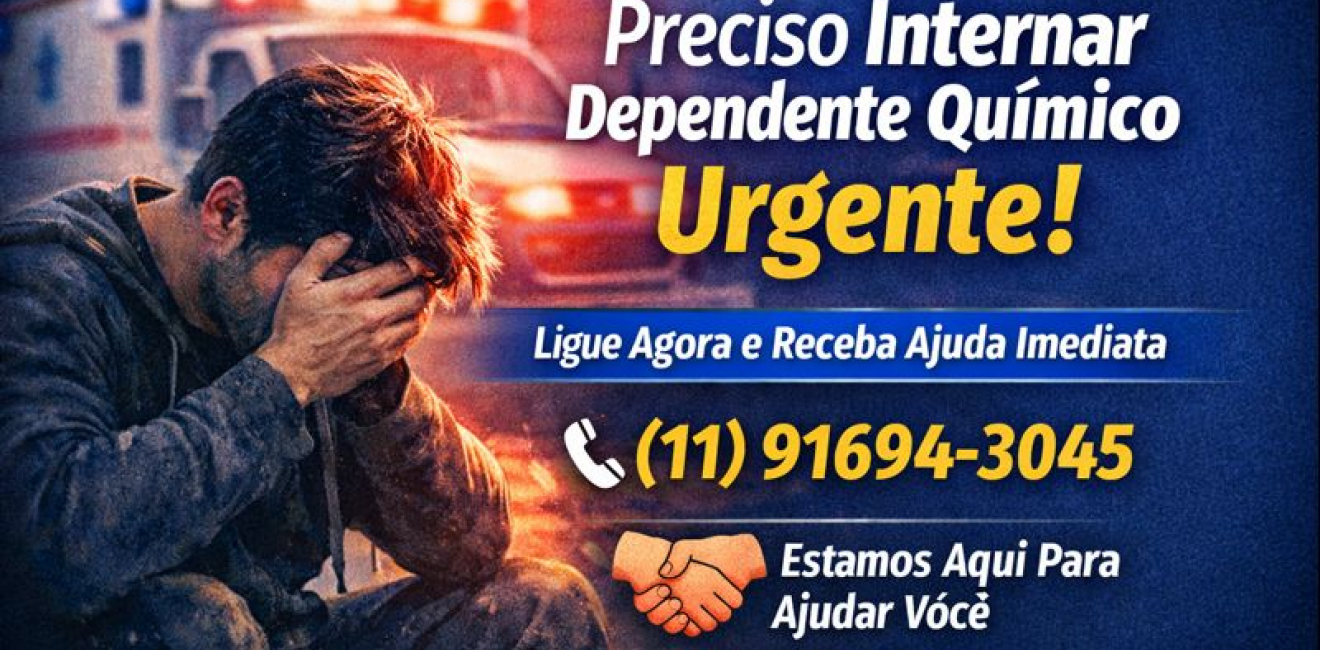 Preciso Internar um Dependente Químico Urgente: Fale Conosco Agora