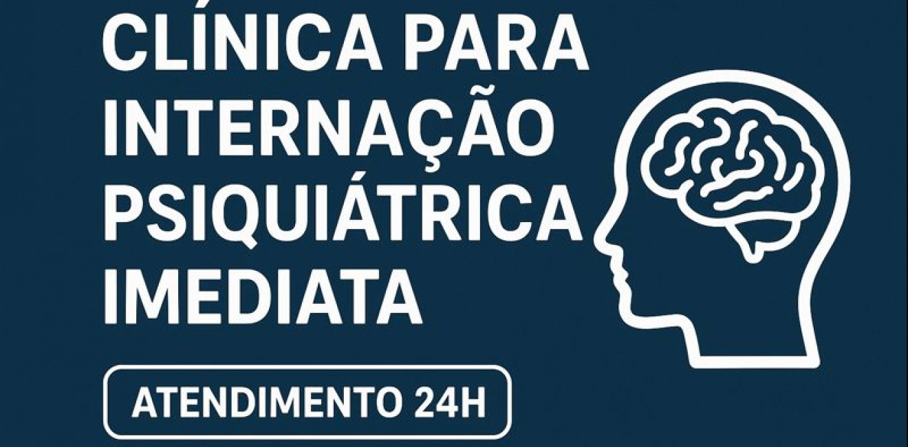 Clínica para Internação Psiquiátrica Imediata – Atendimento 24h e Tratamento Especializado
