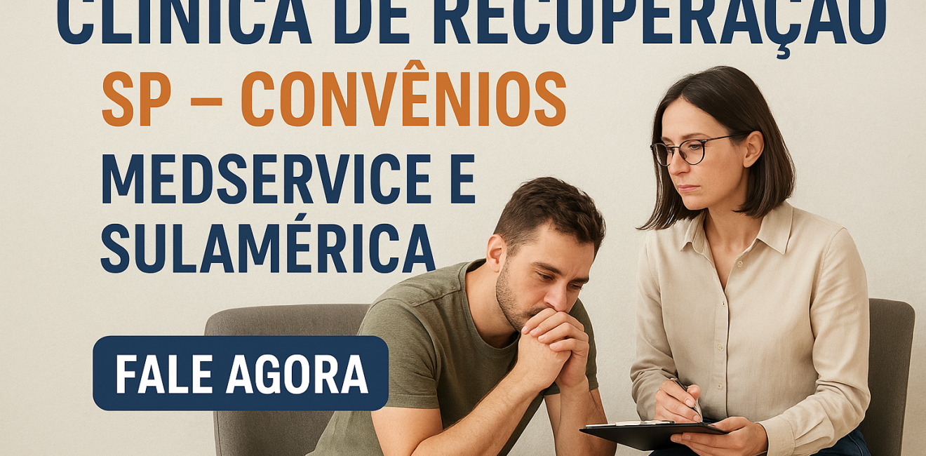 Clínica de Recuperação em São Paulo que Aceita Convênio Medservice e SulAmérica