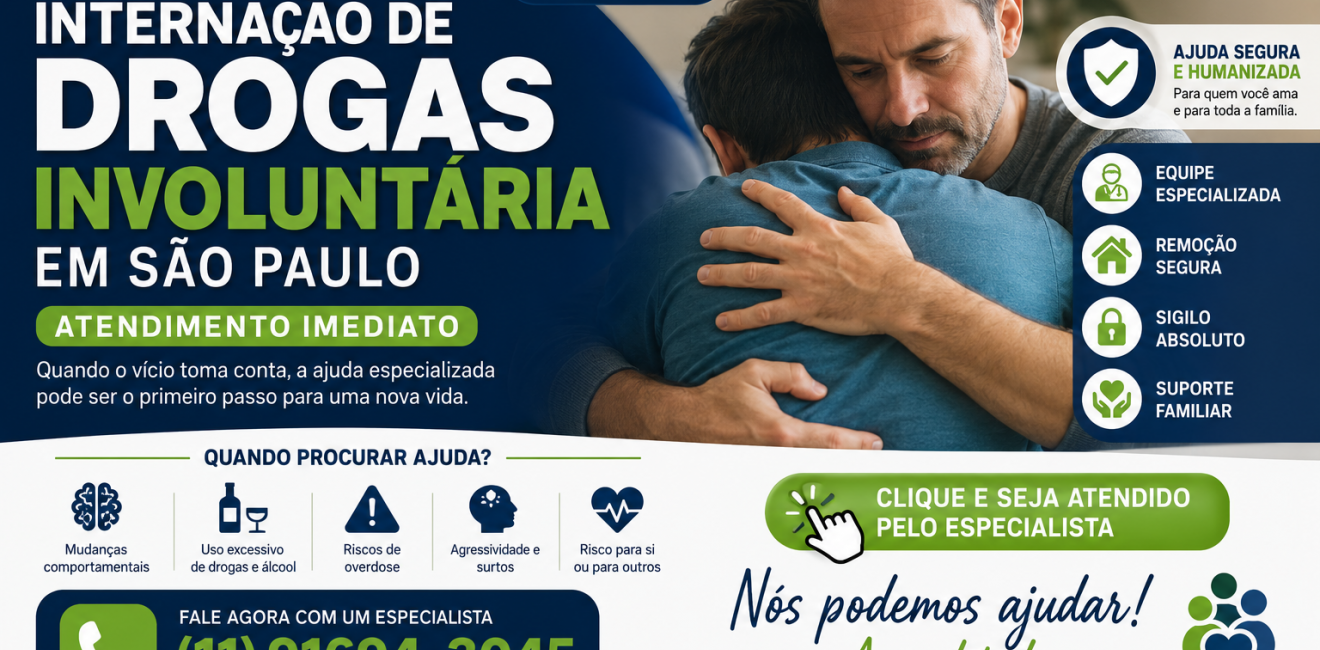 Internação de Drogas Involuntária em São Paulo: Atendimento Imediato e Especializado
