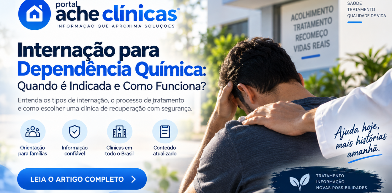 Internação para Dependência Química: Quando é Indicada e Como Funciona?