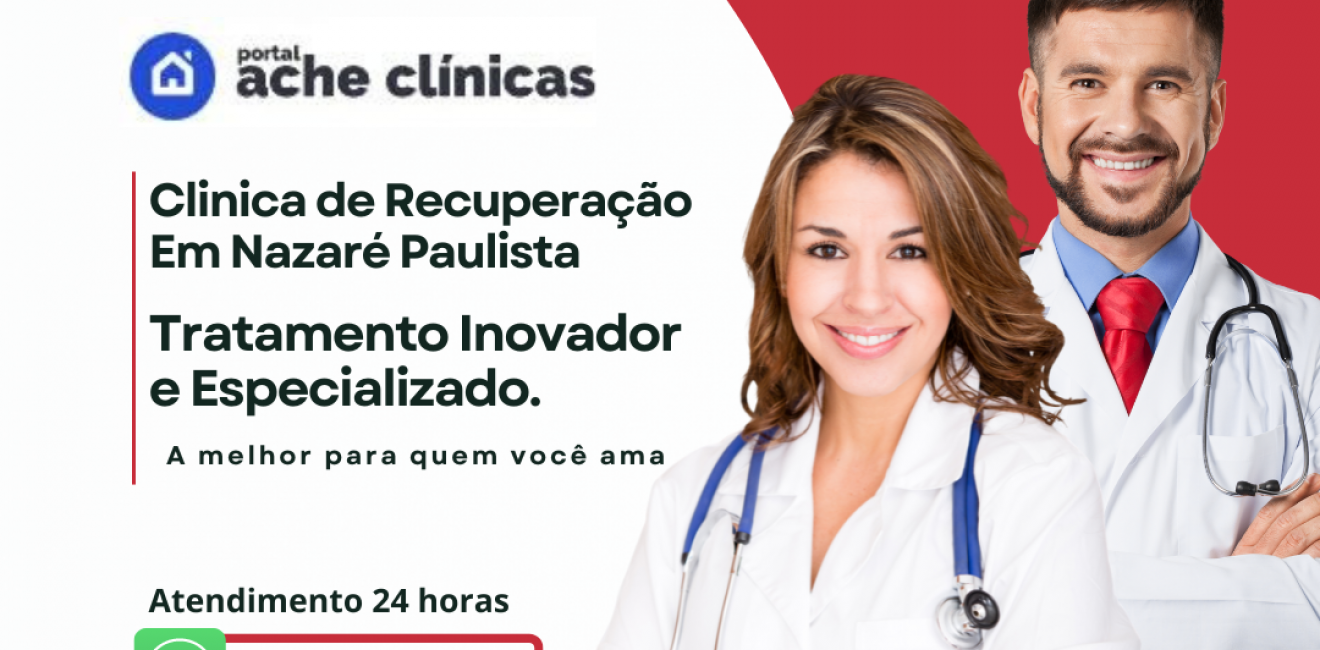 Clinica de Recuperação em Nazaré Paulista O melhor para você e seu Familiar