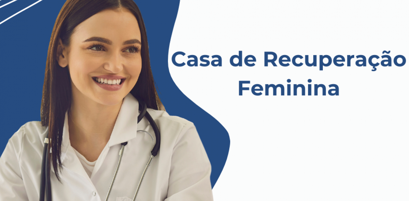 Casa de Recuperação Feminina: Transformando Vidas através da Recuperação Integral