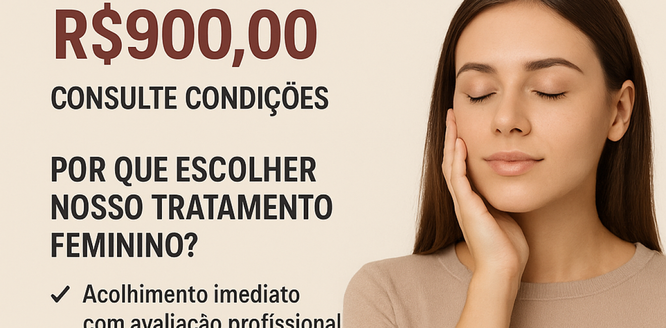 Tratamento para Dependência Química e Alcoolismo Feminino em SP Zona Sul  – Vagas a partir de R$900,00