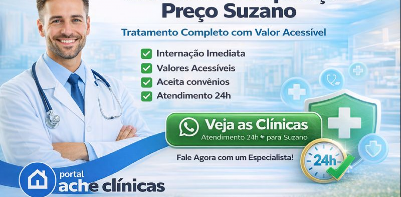 Clínica de Recuperação Preço Suzano: Tratamento Completo com Valor Acessível