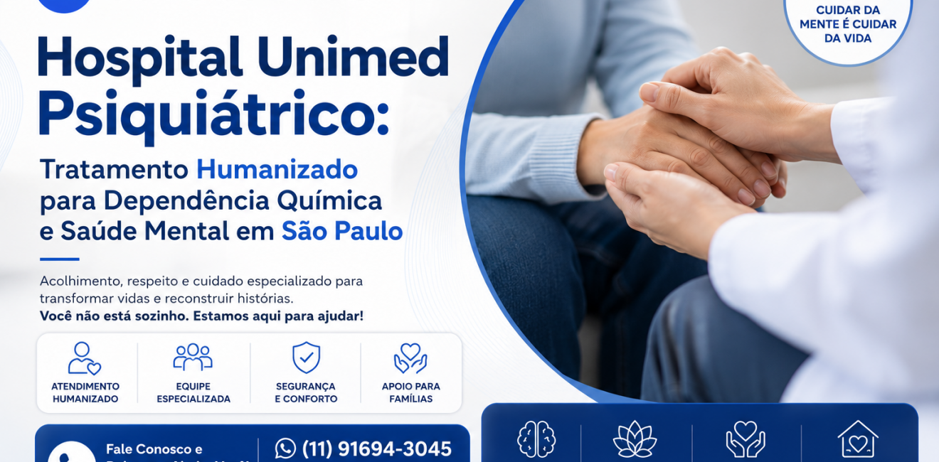 Hospital Unimed Psiquiátrico: Tratamento Humanizado para Dependência Química e Saúde Mental em São Paulo