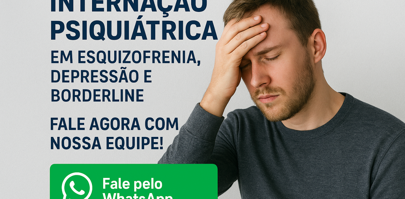 Internação Psiquiátrica: Tratamento Especializado em Esquizofrenia, Depressão e Borderline