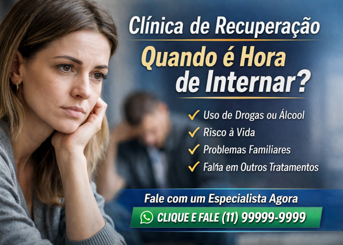 Clínica de Recuperação: Quando é o Momento Certo de Buscar Internação?