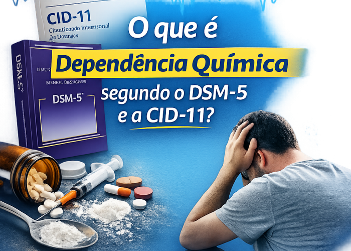 O Que é Dependência Química Segundo o DSM-5 e a CID-11 (Guia Técnico)