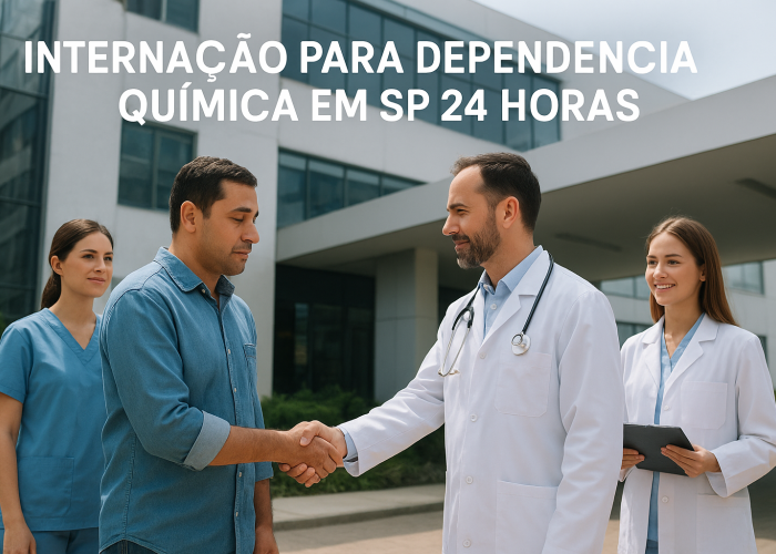 Internação para Dependência Química em SP 24 Horas: Tratamento Imediato e Humanizado