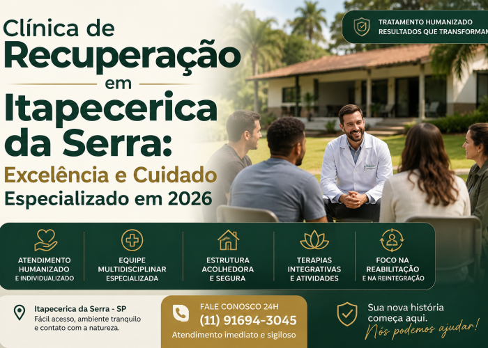 Clínica de Recuperação em Itapecerica da Serra: Tratamento Especializado e Humanizado (2026)