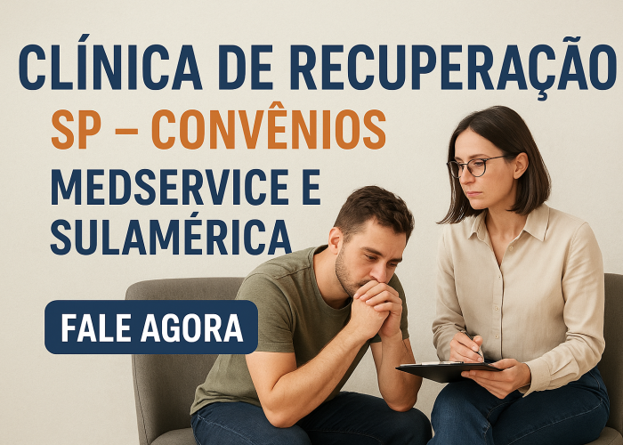 Clínica de Recuperação em São Paulo que Aceita Convênio Medservice e SulAmérica
