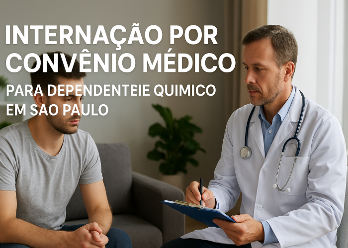 Internação por Convênio Médico para Dependente Químico em São Paulo