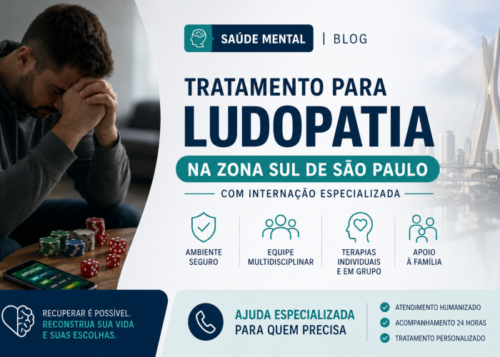 Tratamento para Ludopatia na Zona Sul de São Paulo | Internação Especializada