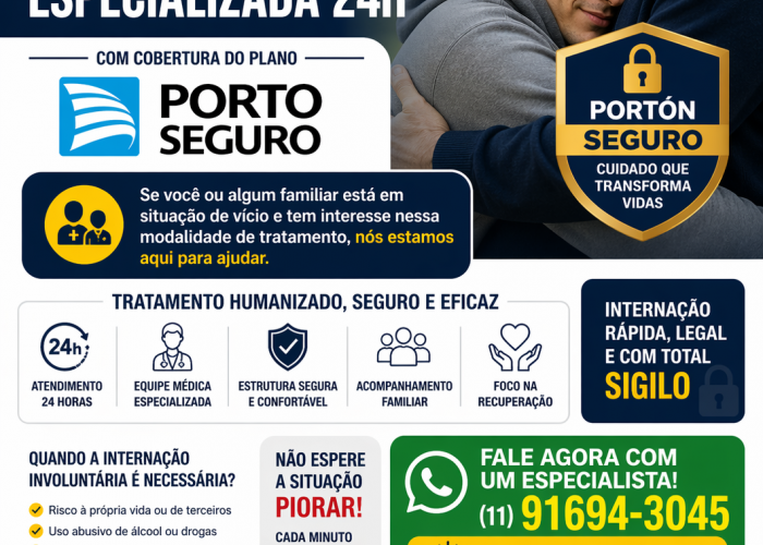 Internação Involuntária 24 Horas com Plano de Saúde Porto Seguro: Atendimento Imediato e Especializado