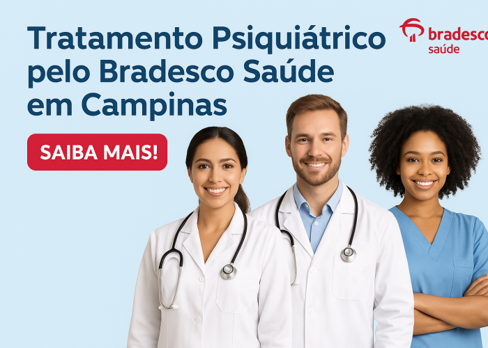 Tratamento Psiquiátrico pelo Bradesco Saúde em Campinas: Atendimento Completo e Humanizado