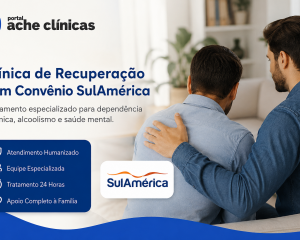 Clínica de Recuperação com Convênio SulAmérica: Tratamento Especializado para Dependência Química, Alcoolismo e Saúde Mental