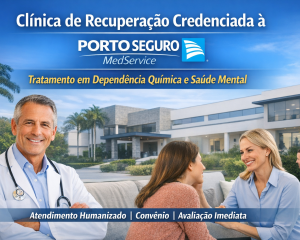 Clínica de Recuperação Credenciada à Porto Seguro MedService