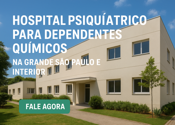 Hospital Psiquiátrico para Dependentes Químicos na Grande São Paulo e Interior