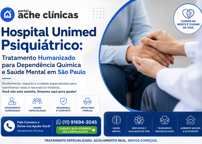 Hospital Unimed Psiquiátrico: Tratamento Humanizado para Dependência Química e Saúde Mental em São Paulo