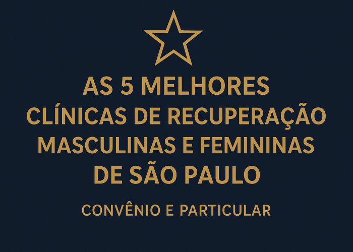 As 5 Melhores Clínicas de Recuperação Masculinas e Femininas de São Paulo – Convênio e Particular